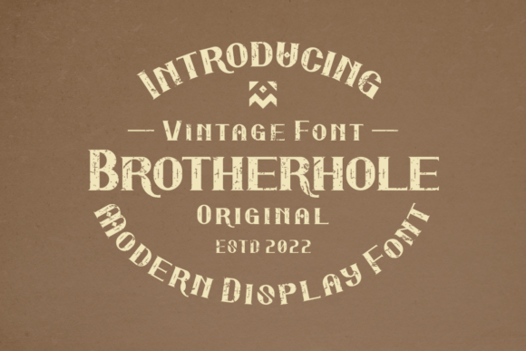 Brotherhole: A Modern Display Font for Campaign Creatives