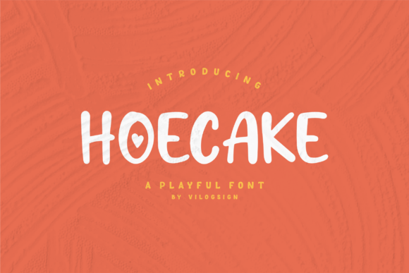 Hoecake: A Friendly Display Font for Modern Branding