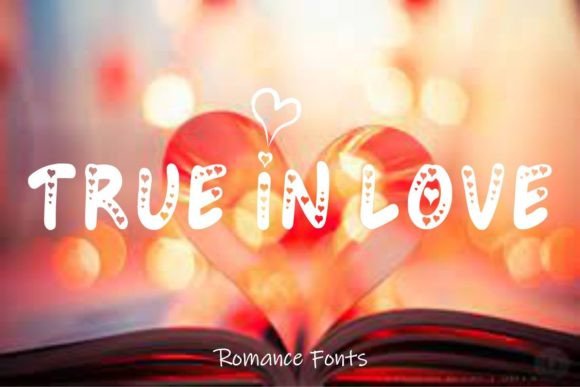 True in Love: A Font That Speaks Volumes in Campaign Design